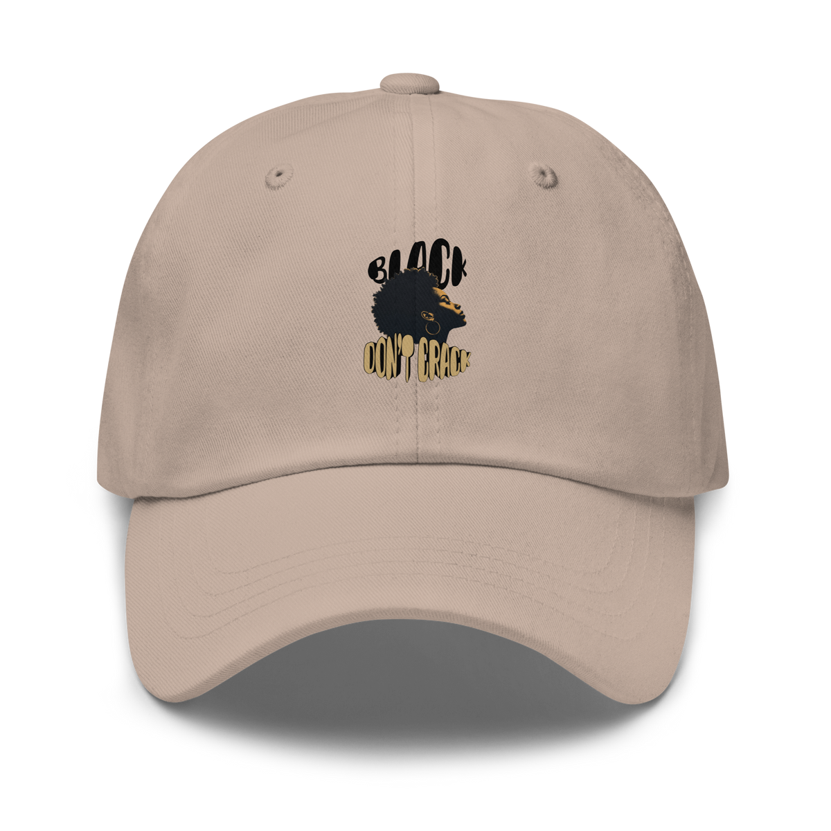 Black Don't Crack embroidered on a stone dad hat, front view