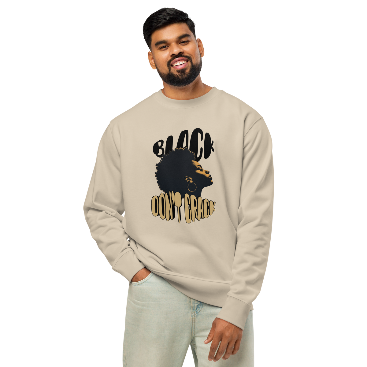 Black Don't Crack on a desert dust organic cotton sweatshirt, front view