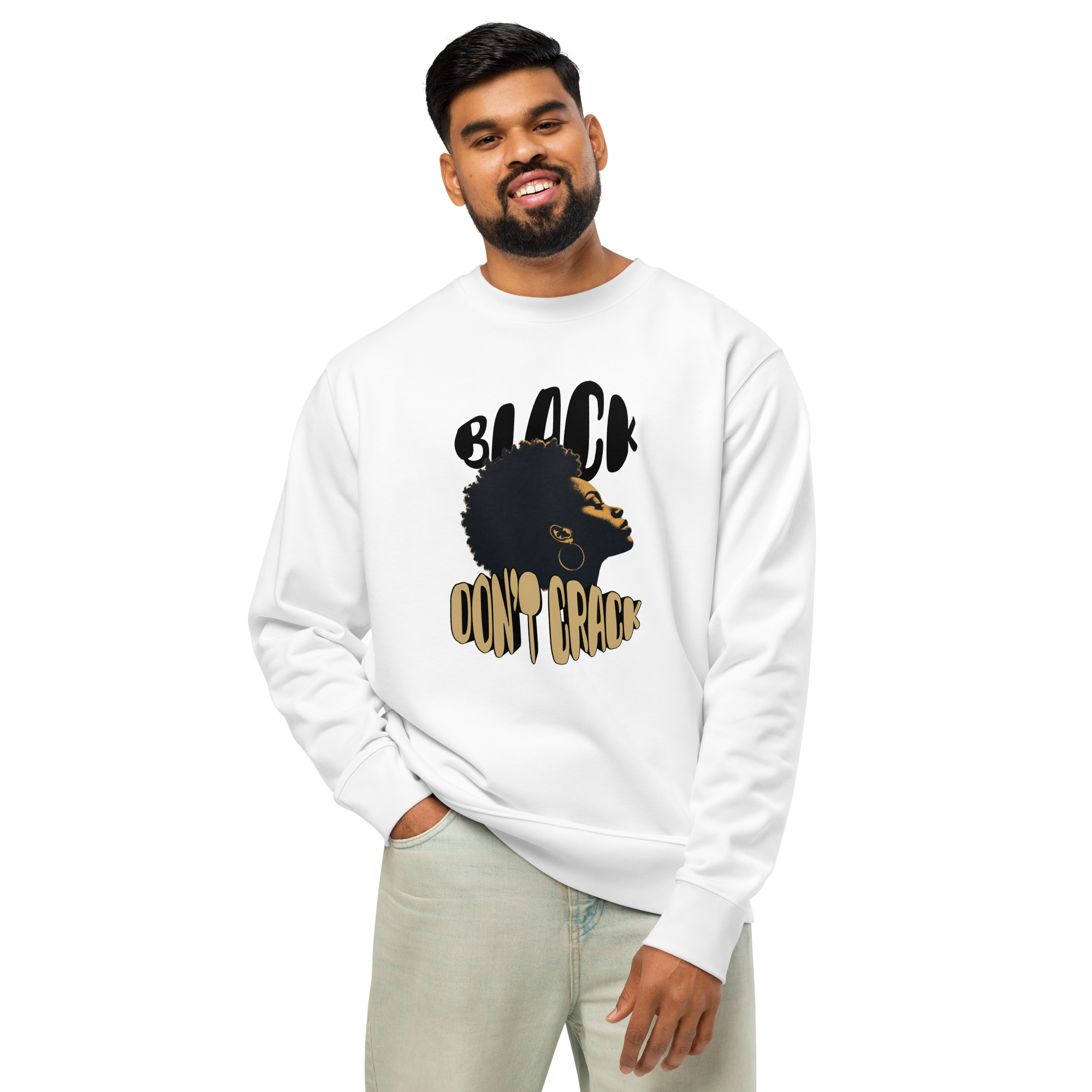Black Don't Crack on a white organic cotton sweatshirt, front view