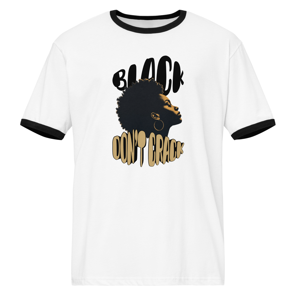 Black Don't Crack on a white and black ringer tee, front view